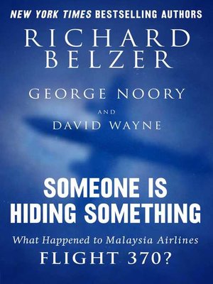 cover image of Someone Is Hiding Something: What Happened to Malaysia Airlines Flight 370?